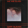 Click To Enlarge Gary Numan We Are Glass 1980 UK